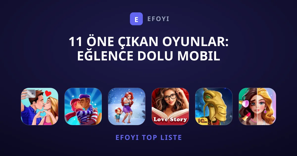 11 Öne Çıkan Oyunlar: Eğlence Dolu Mobil Yapımlar Listesi